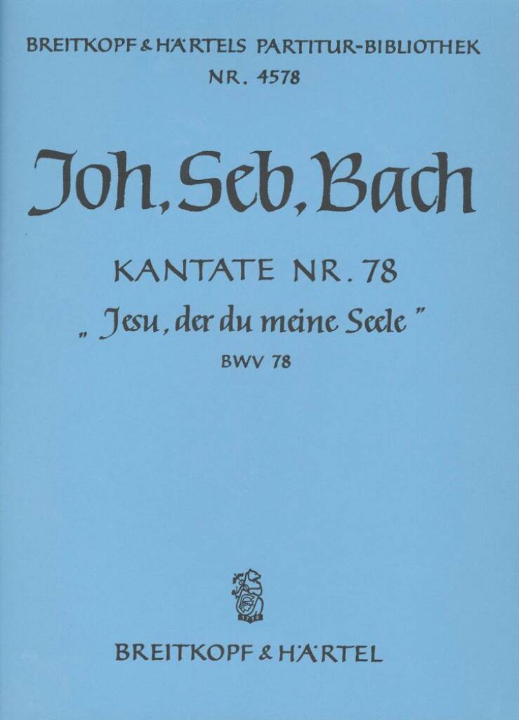 Kantate 78 Jesu, der du meine